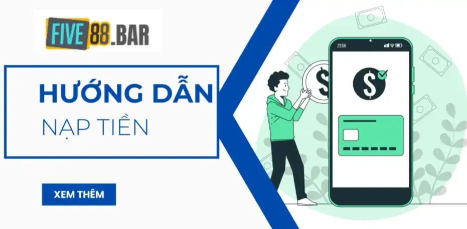 Hướng dẫn nạp tiền Five88