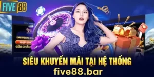 Giới thiệu chương trình khuyến mãi tại nhà cái Five88